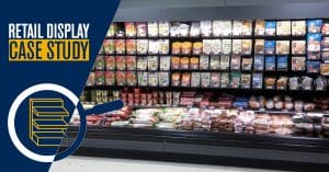 Case Study – Supermarket Customer Display Solutions